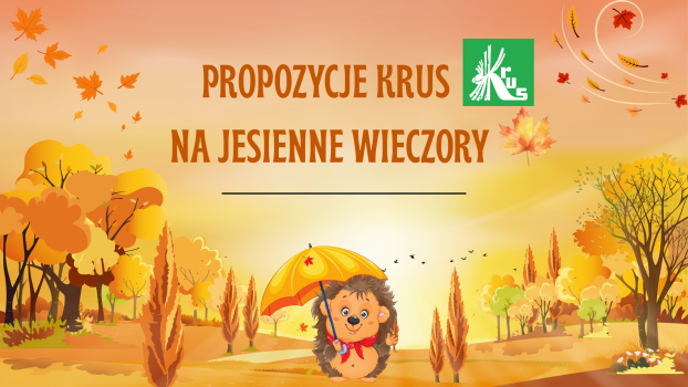Propozycje KRUS na jesienne wieczory