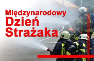 Międzynarodowy Dzień Strażaka
